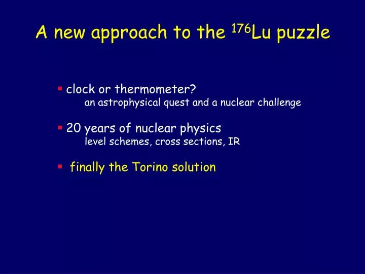 a new approach to the 176 lu puzzle