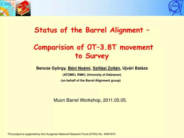 status of the barrel alignment comparision of 0t 3 8t movement to survey