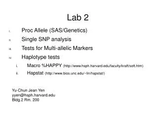 Proc Allele (SAS/Genetics) Single SNP analysis Tests for Multi-allelic Markers Haplotype tests