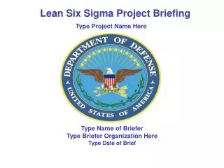Type Name of Briefer Type Briefer Organization Here Type Date of Brief