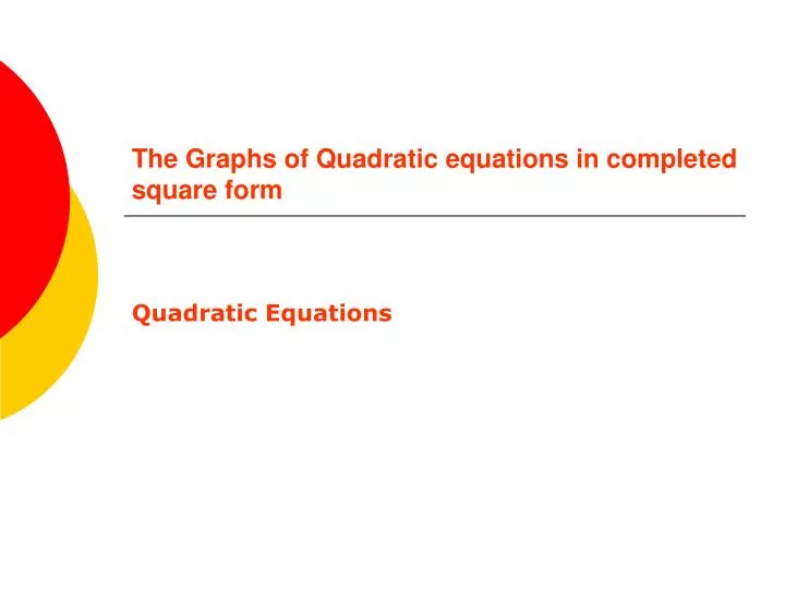 the graphs of quadratic equations in completed square form