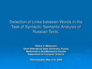 Detection of Links between Words in the Task of Syntactic-Semantic Analysis of Russian Texts.