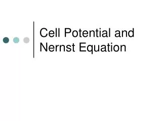 Cell Potential and Nernst Equation
