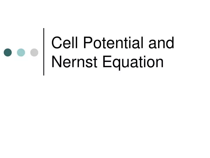 PPT - Cell Potential And Nernst Equation PowerPoint Presentation, Free ...