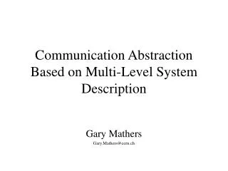 Communication Abstraction Based on Multi-Level System Description