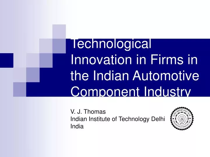 technological innovation in firms in the indian automotive component industry