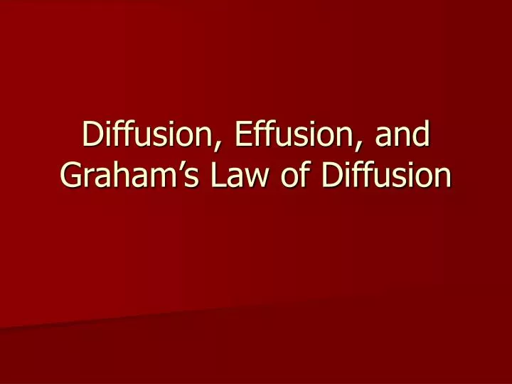 diffusion effusion and graham s law of diffusion