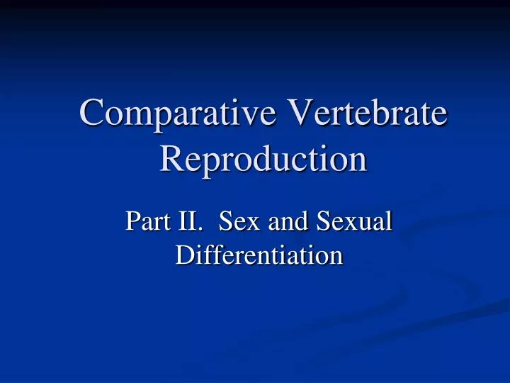 comparative vertebrate reproduction