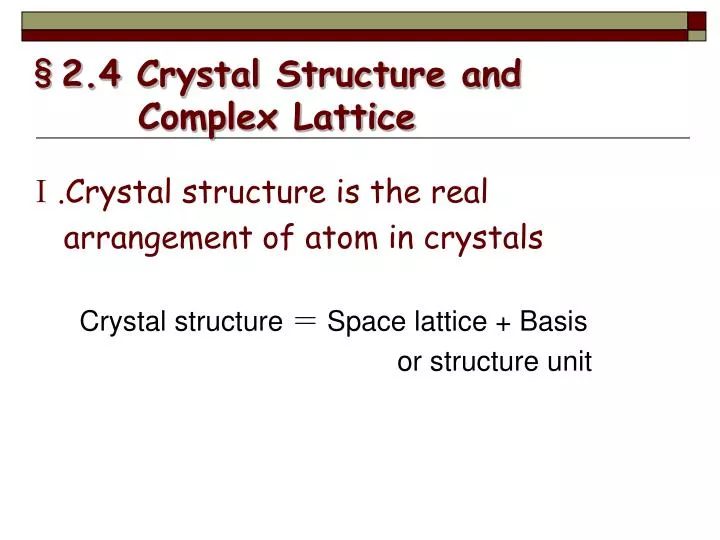 2 4 crystal structure and complex lattice