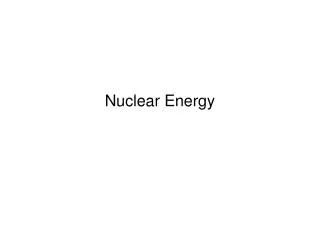 Nuclear Energy