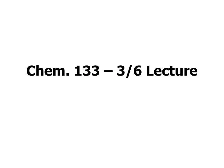 chem 133 3 6 lecture