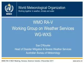 World Meteorological Organization Working together in weather, climate and water