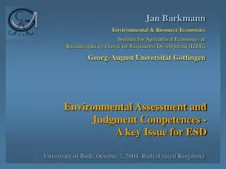 Environmental Assessment and Judgment Competences - A key Issue for ESD