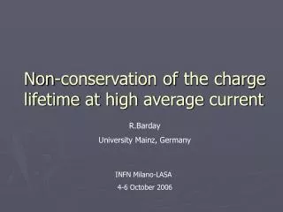 Non-conservation of the charge lifetime at high average current