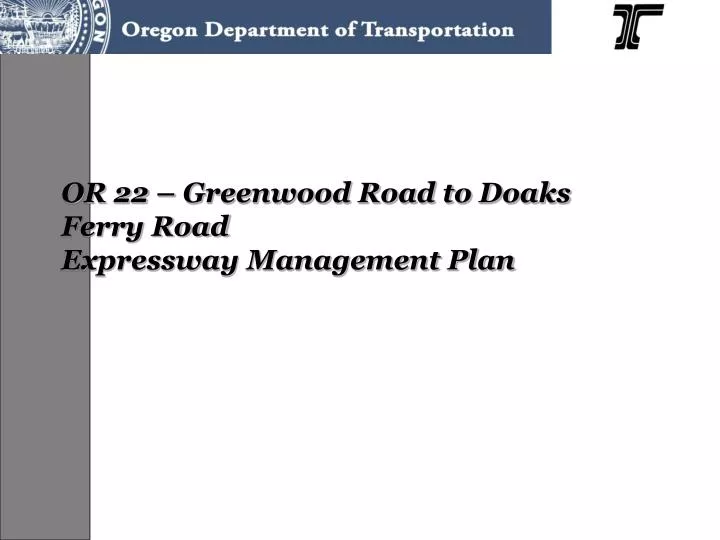 or 22 greenwood road to doaks ferry road expressway management plan