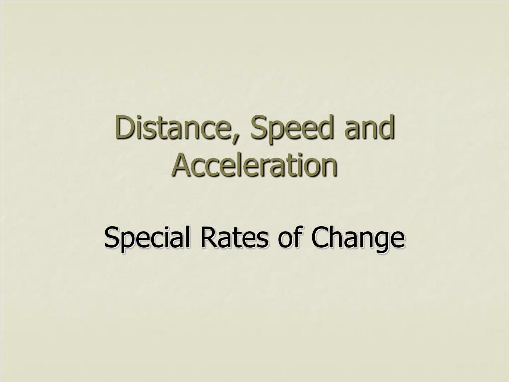 PPT - Distance, Speed and Acceleration PowerPoint Presentation, free ...
