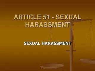 ARTICLE 51 - SEXUAL HARASSMENT