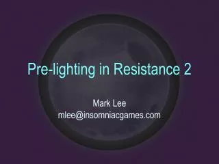Pre-lighting in Resistance 2
