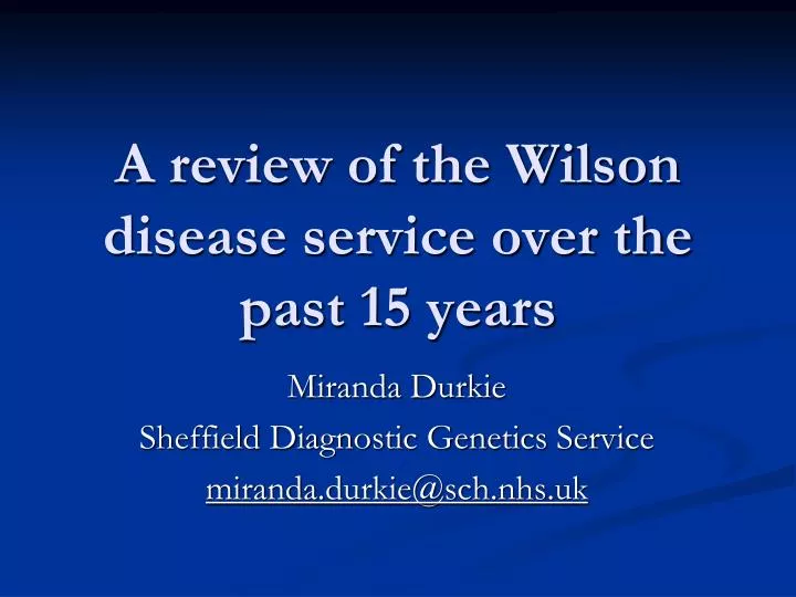 a review of the wilson disease service over the past 15 years