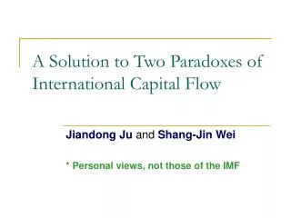 A Solution to Two Paradoxes of International Capital Flow