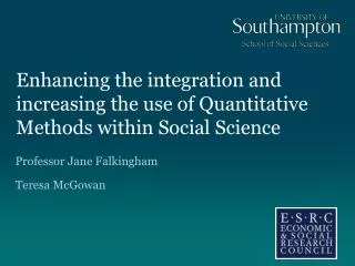 Enhancing the integration and increasing the use of Quantitative Methods within Social Science
