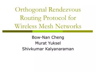 Orthogonal Rendezvous Routing Protocol for Wireless Mesh Networks