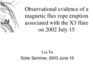 Liu Yu Solar Seminar, 2003 June 16