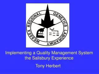 Implementing a Quality Management System the Salisbury Experience