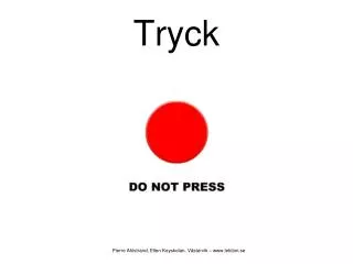 tryck