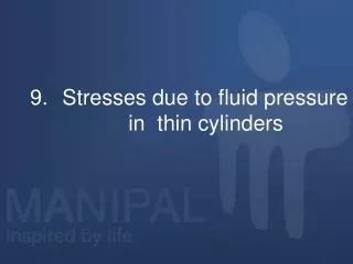 Stresses due to fluid pressure in thin cylinders