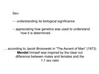 Sex: --- understanding its biological significance