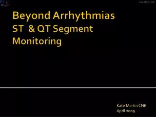 Beyond Arrhythmias ST &amp; QT Segment Monitoring