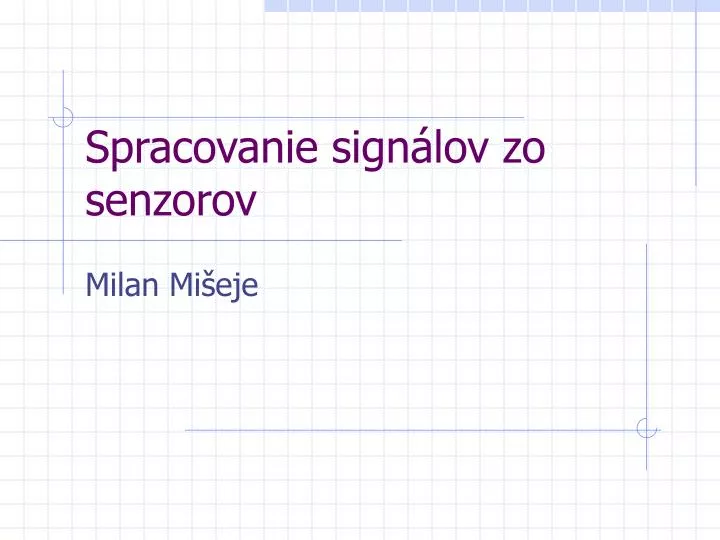 spracovanie sign lov zo senzorov