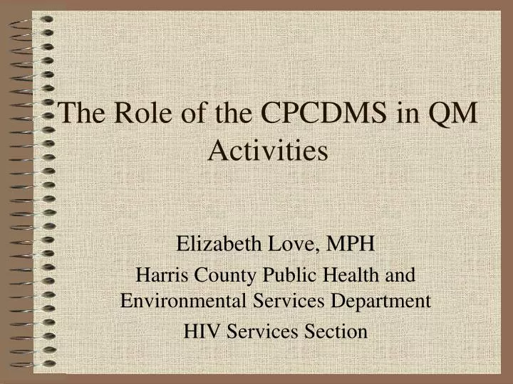 the role of the cpcdms in qm activities