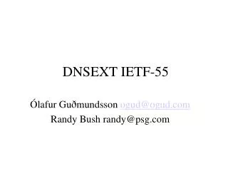 DNSEXT IETF-55