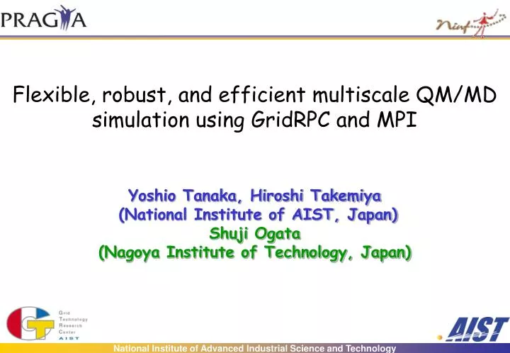 flexible robust and efficient multiscale qm md simulation using gridrpc and mpi