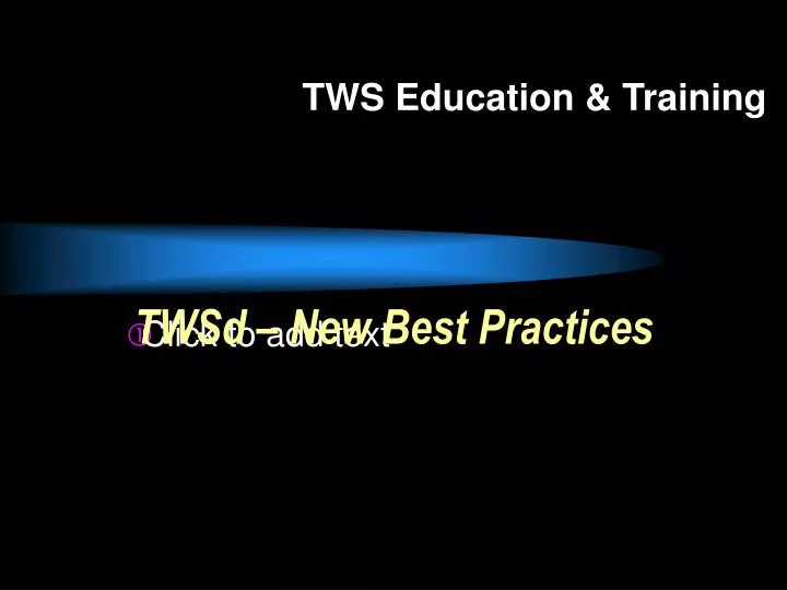 twsd new best practices