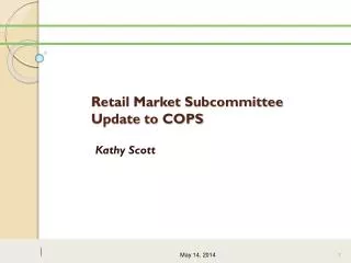 Retail Market Subcommittee Update to COPS