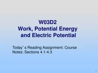 W03D2 Work, Potential Energy and Electric Potential
