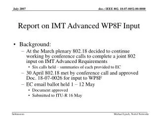 Report on IMT Advanced WP8F Input