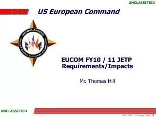 EUCOM FY10 / 11 JETP Requirements/Impacts