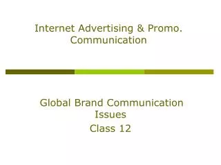 Internet Advertising &amp; Promo. Communication