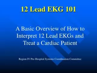 12 Lead EKG 101