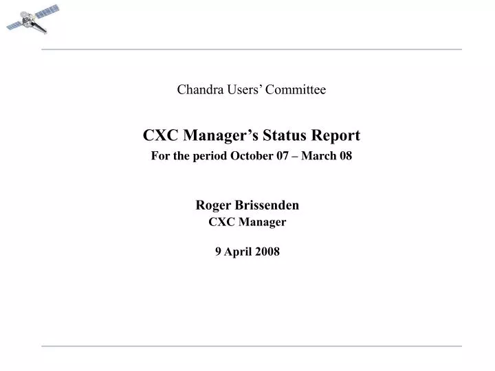 chandra users committee cxc manager s status report for the period october 07 march 08