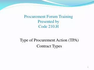 Procurement Forum Training Presented by Code 210.H