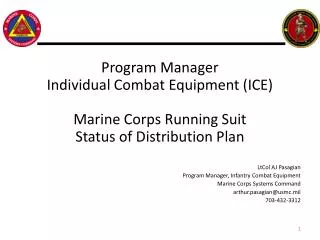 LtCol AJ Pasagian Program Manager, Infantry Combat Equipment Marine Corps Systems Command