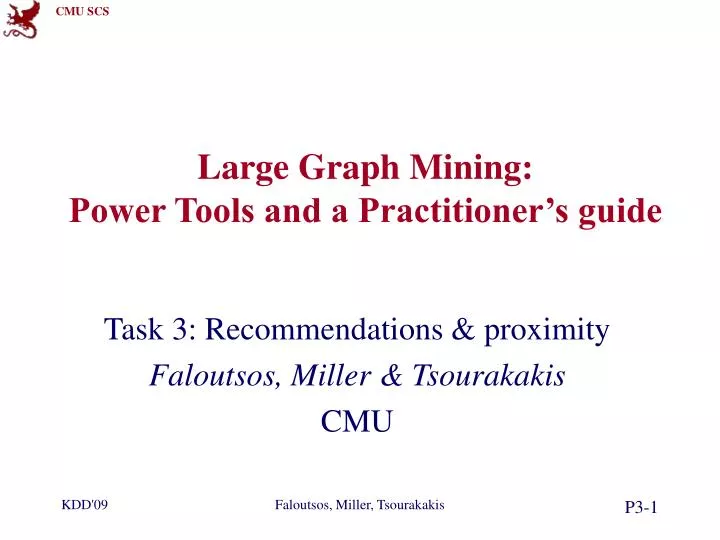 large graph mining power tools and a practitioner s guide