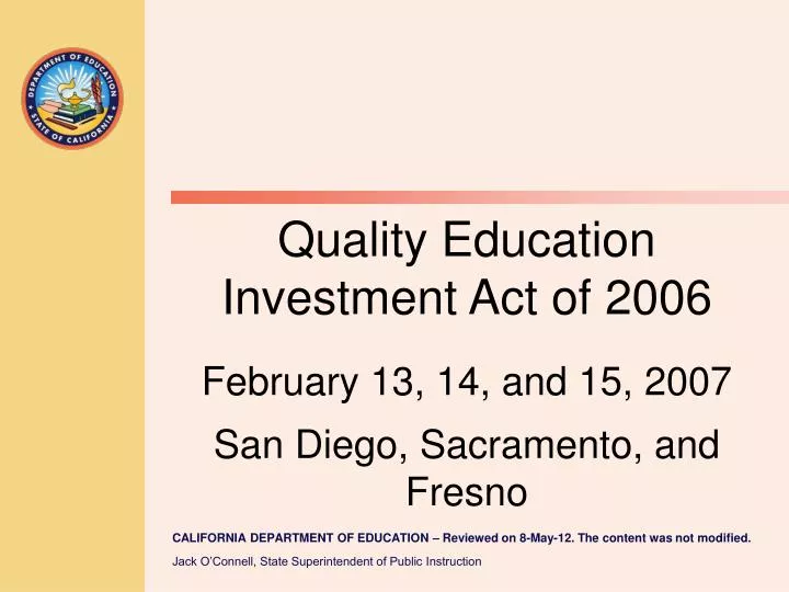 quality education investment act of 2006 february 13 14 and 15 2007 san diego sacramento and fresno