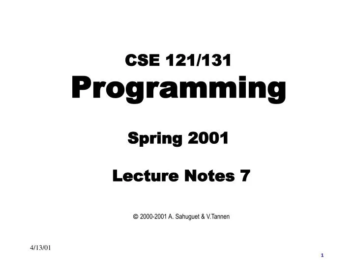 cse 121 131 programming spring 2001 lecture notes 7 2000 2001 a sahuguet v tannen
