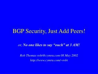 BGP Security, Just Add Peers!